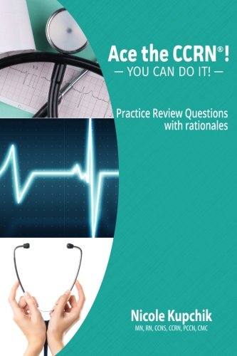 Ace the CCRNï¿½ Practice Review Book Practice Review Book N/A 9780997834901 Front Cover