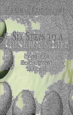 Six Steps to a Generous Life Living Your Commitment to Christ N/A 9781426746901 Front Cover