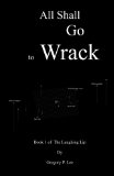All Shall Go to Wrack Book 1 of the Laughing Lip N/A 9781456590901 Front Cover