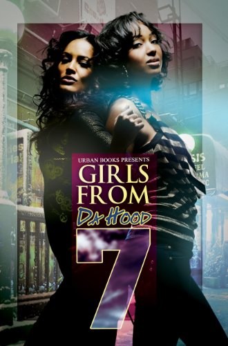 Girls from Da Hood 7   2012 9781601624901 Front Cover