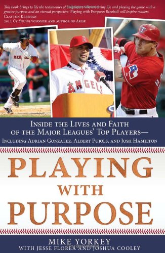 Playing with Purpose: Baseball Inside the Lives and Faith of Major League Stars N/A 9781616264901 Front Cover