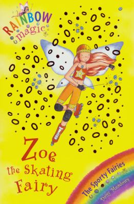 Zoe the Skating Fairy  2008 9781846168901 Front Cover