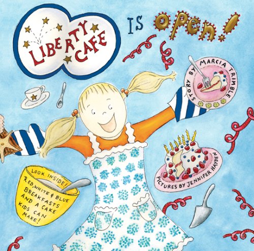 Liberty Cafe Is Open  2006 (Children's) 9781891577901 Front Cover