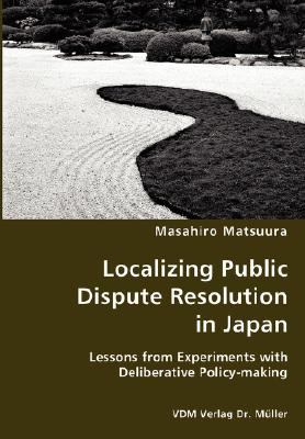 Localizing Public Dispute Resolution in Japan N/A 9783836435901 Front Cover