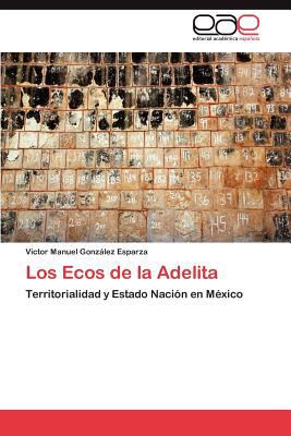 Los Ecos de la Adelit  N/A 9783846562901 Front Cover