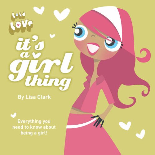 It's a Girl Thing (Lola Love) N/A 9780007264902 Front Cover