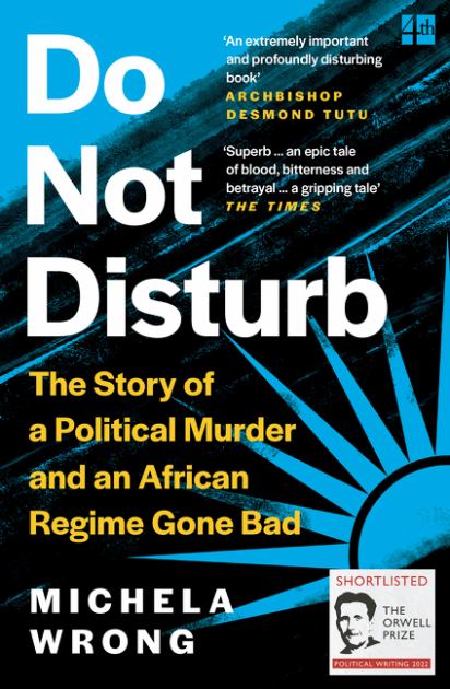 Do Not Disturb The Story of a Political Murder and an African Regime Gone Bad N/A 9780008238902 Front Cover