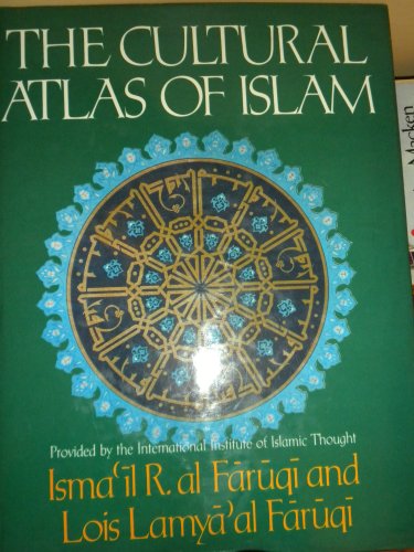 Cultural Atlas of Islam  1986 9780029101902 Front Cover