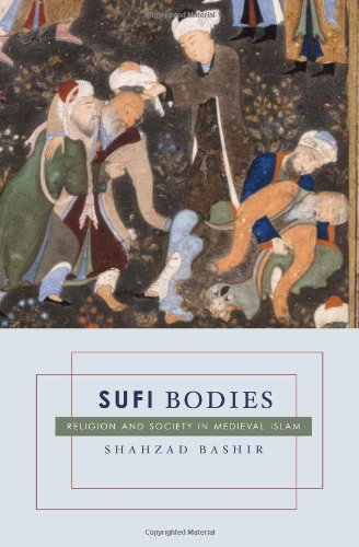 Sufi Bodies Religion and Society in Medieval Islam  2011 9780231144902 Front Cover