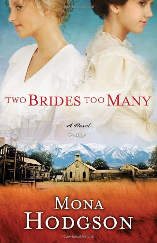 Two Brides Too Many A Novel, the Sinclair Sisters of Cripple Creek Book 1  2009 9780307458902 Front Cover