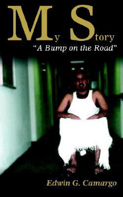 My Story A Bump on the Road N/A 9780595392902 Front Cover