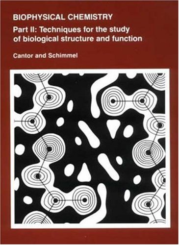 Biophysical Chemistry Techniques for the Study of Biological Structure and Function  1980 9780716711902 Front Cover