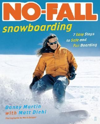 No-Fall Snowboarding 7 Easy Steps to Safe and Fun Boarding  2005 9780743269902 Front Cover