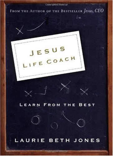 Jesus, Life Coach Learn from the Best  2004 9780785261902 Front Cover
