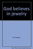 God Believes in Jewelry N/A 9780816305902 Front Cover