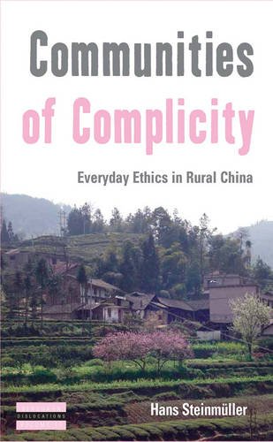 Communities of Complicity Everyday Ethics in Rural China  2013 9780857458902 Front Cover