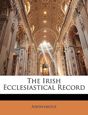 Irish Ecclesiastical Record N/A 9781148632902 Front Cover