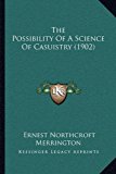 Possibility of a Science of Casuistry  N/A 9781165756902 Front Cover