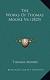 Works of Thomas Moore V6  N/A 9781166238902 Front Cover