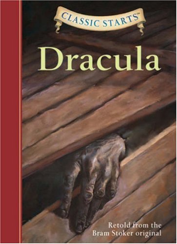 Classic Startsï¿½: Dracula Retold from the Bram Stoker Original  2006 9781402736902 Front Cover