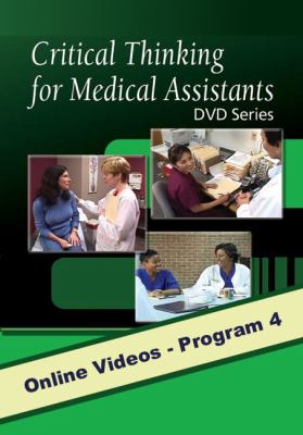 Critical Thinking for Medical Assistants Program 4 - Patient Education, with Closed Captioning  2005 9781435419902 Front Cover