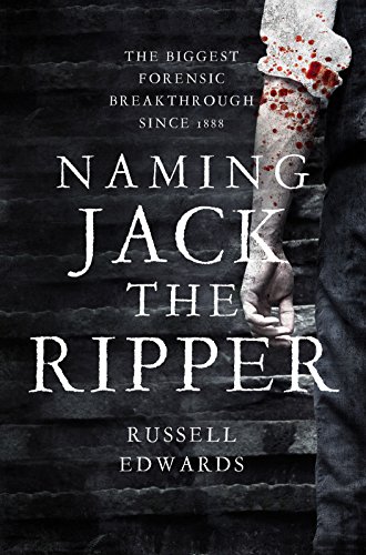 Naming Jack the Ripper   2014 9781493011902 Front Cover