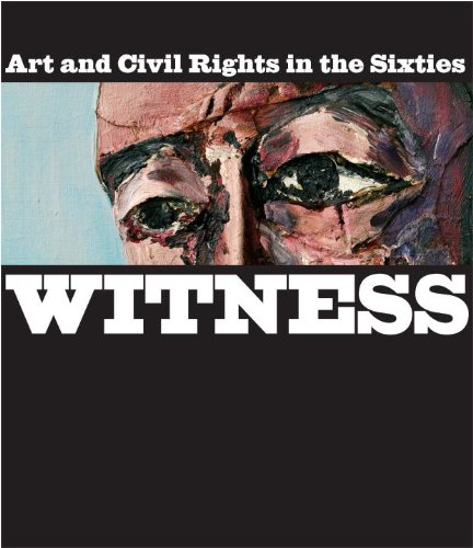 Witness Art and Civil Rights in the Sixties  2014 9781580933902 Front Cover