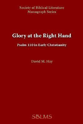 Glory at the Right Hand : Psalm 110 in Ea N/A 9781589831902 Front Cover