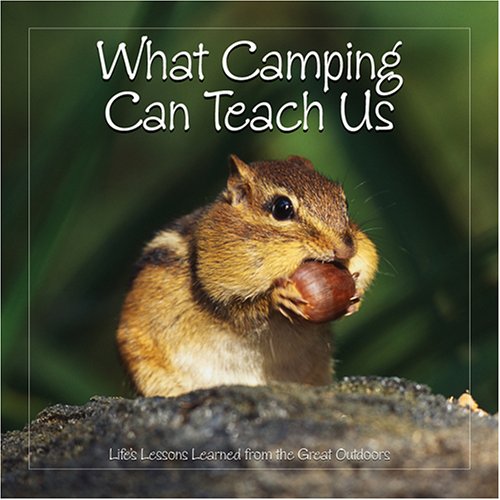 What Camping Can Teach Us   2005 9781595432902 Front Cover