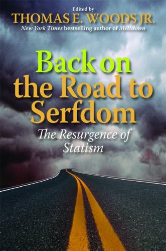 Back on the Road to Serfdom The Resurgence of Statism  2010 9781935191902 Front Cover