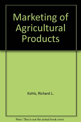 Marketing of Agricultural Products  7th 1990 (Revised) 9780023656903 Front Cover