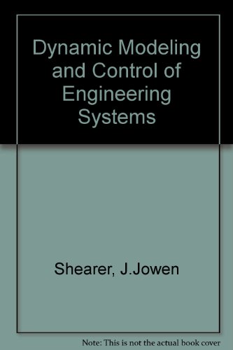 Dynamic Modeling and Control of Engineering Systems N/A 9780024097903 Front Cover