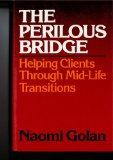 Perilous Bridge Helping Clients Through Mid-Life Transitions  1986 9780029120903 Front Cover