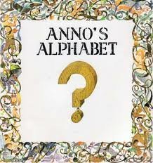Anno's Alphabet : An Adventure in Imagination Reprint  9780064431903 Front Cover