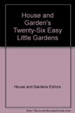 House and Garden's Twenty-Six Easy Little Gardens  N/A 9780140463903 Front Cover