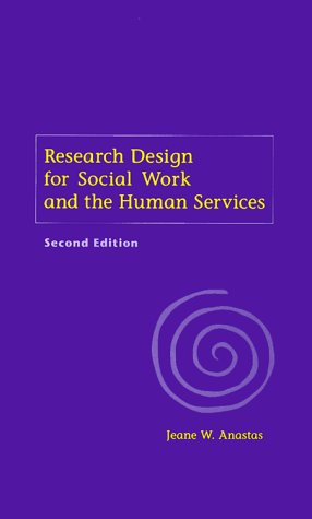 Research Design for Social Work and the Human Services  2nd 1999 (Revised) 9780231118903 Front Cover