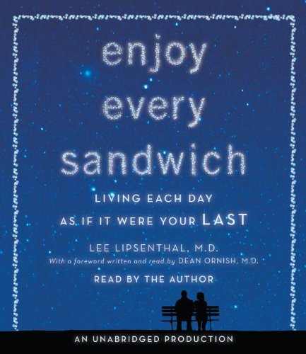 Enjoy Every Sandwich: Living Each Day As If It Were Your Last  2011 9780307969903 Front Cover