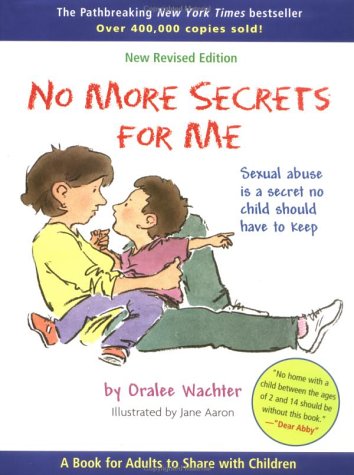 No More Secrets for Me : Sexual Abuse Is a Secret No Child Should Have to Keep Revised  9780316882903 Front Cover