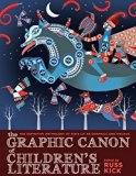 Graphic Canon of Children's Literature The Definitive Anthology of Kid's Lit As Graphics and Visuals N/A 9780606358903 Front Cover