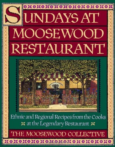 Sundays at Moosewood Restaurant Sundays at Moosewood Restaurant  1990 9780671679903 Front Cover