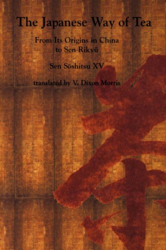 Japanese Way of Tea From Its Origins in China to Sen Rikyu  1998 9780824819903 Front Cover