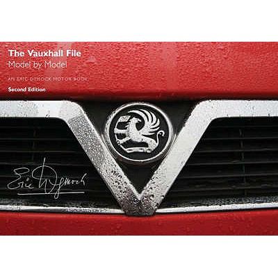 Vauxhall File: Model by Model  2007 9780955490903 Front Cover