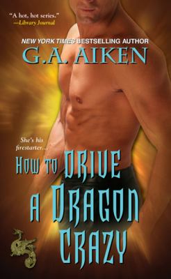 How to Drive a Dragon Crazy   2012 9781420108903 Front Cover