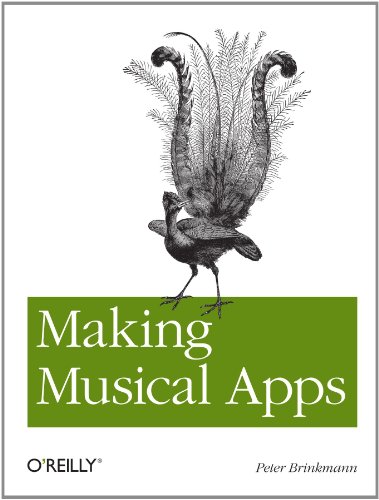Making Musical Apps Real-Time Audio Synthesis on Android and IOS  2012 9781449314903 Front Cover