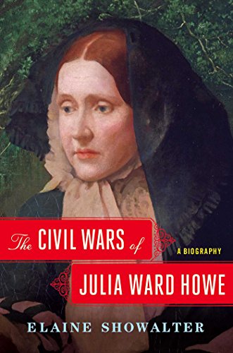 Civil Wars of Julia Ward Howe A Biography  2016 9781451645903 Front Cover