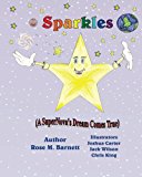 Sparkles A SuperNova's Dream Comes True Large Type  9781456570903 Front Cover