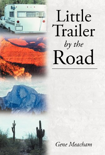 Little Trailer by the Road   2012 9781462720903 Front Cover