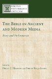 Bible in Ancient and Modern Media Story and Performance N/A 9781556359903 Front Cover