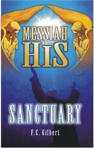 Messiah in His Sanctuary   2004 (Facsimile) 9781572582903 Front Cover