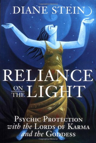 Reliance on the Light Psychic Protection with the Lords of Karma and the Goddess  2001 9781580910903 Front Cover